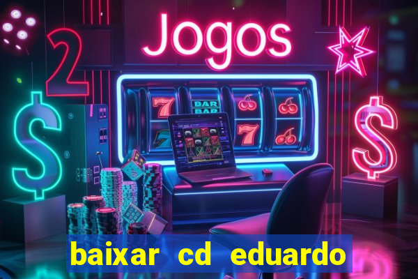 baixar cd eduardo costa 2023